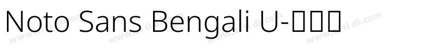 Noto Sans Bengali U字体转换 Noto Sans Bengali U字体转换